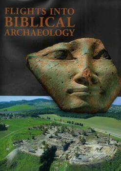 Hardcover Flights Into Biblical Archaeology Book