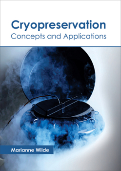 Hardcover Cryopreservation: Concepts and Applications Book