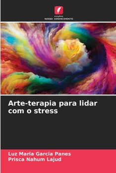 Arte-terapia para lidar com o stress (Portuguese Edition)