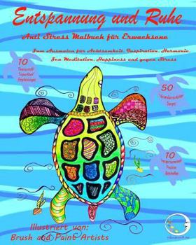 ANTI STRESS Malbuch f�r Erwachsene: Entspannung und Ruhe - Zum Ausmalen f�r Achtsamkeit, Inspiration, Harmonie, Zen Meditation, Happiness und gegen Stress
