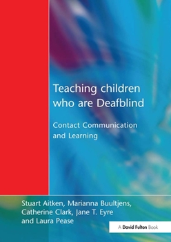 Paperback Teaching Children Who are Deafblind: Contact Communication and Learning Book