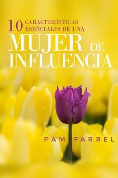 Paperback 10 Características Esenciales de Una Mujer de Influencia [Spanish] Book