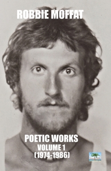 Paperback Poetic Works: Volume 1 (1974-1986) Book