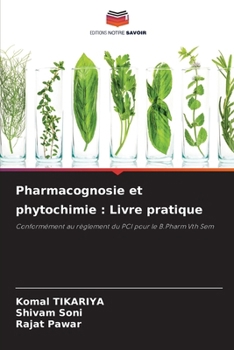 Paperback Pharmacognosie et phytochimie: Livre pratique [French] Book