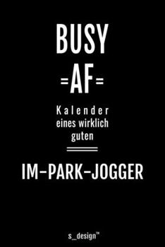 Kalender für Im-Park-Jogger: Immerwährender Kalender / 365 Tage Tagebuch / Journal [3 Tage pro Seite] für Notizen, Planung / Planungen / Planer, Erinnerungen, Sprüche (German Edition)