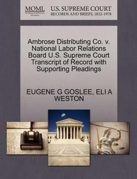 Paperback Ambrose Distributing Co. V. National Labor Relations Board U.S. Supreme Court Transcript of Record with Supporting Pleadings Book