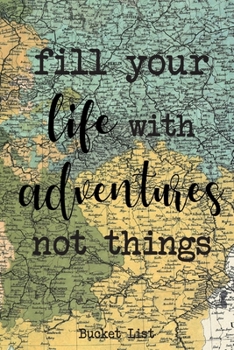 Paperback Bucket List: Fill Your Life With Adventures Not Things Couples Travel Bucket List Book