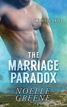 The Marriage Paradox - Book #2 of the Unlikely Spies