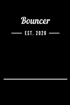 Bouncer EST. 2020: Blank Lined Notebook Journal
