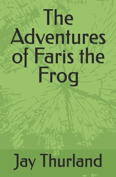 Paperback The Adventures of Faris the Frog Book