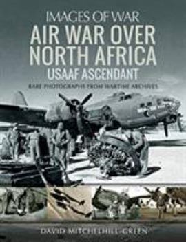 Paperback Air War Over North Africa: Usaaf Ascendant Book