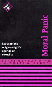 Paperback Moral Panic: Exposing the Religious Right's Agenda on Sexuality Book