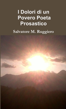 Paperback I Dolori di un Povero Poeta Prosastico [Italian] Book