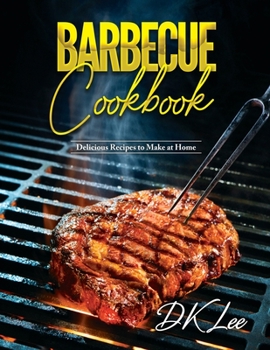 Paperback Barbecue Cookbook: Delicious Recipes to Make at Home Book