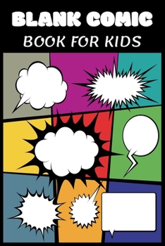 Paperback Blank Comic Book Notebook For Kids: Filled With Blank Panels for Creating Your Own Comics Book