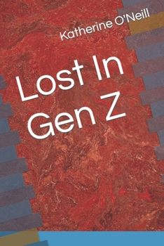 Paperback Lost In Gen Z Book