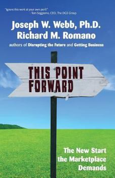 Paperback This Point Forward: The New Start the Marketplace Demands Book