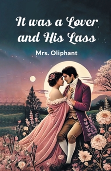 Paperback It was a Lover and His Lass Book