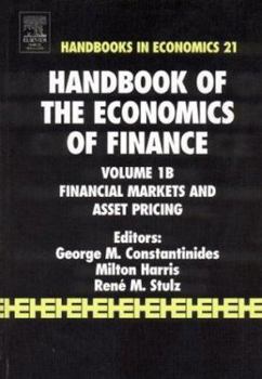Handbook of the Economics of Finance: Financial Markets and Asset Pricing Volume 1B