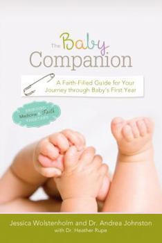 Paperback Baby Companion: A Faith-Filled Guide for Your Journey Through Baby's First Year Book