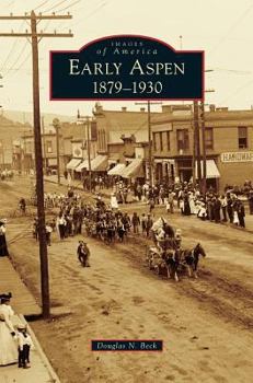 Hardcover Early Aspen: 1879-1930 Book