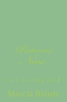 Paperback Pictures Nine: to a Loving God Book