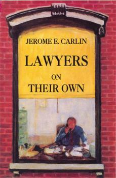 Paperback Lawyers on Their Own: The Solo Practitioner in an Urban Setting Book