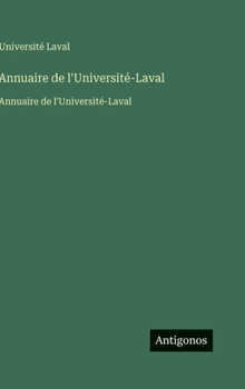 Hardcover Annuaire de l'Université-Laval: Annuaire de l'Université-Laval [French] Book