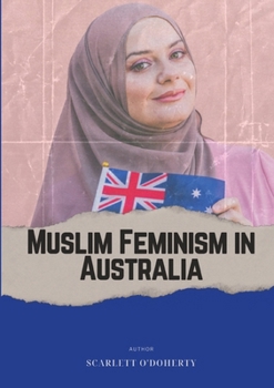 Paperback Faith and Feminism - Australian Muslims Book