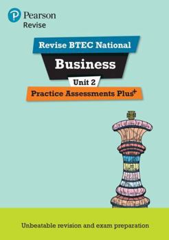 Paperback Revise BTEC National Business Unit 2 Practice Assessments Plus (REVISE BTEC Nationals in Business) Book