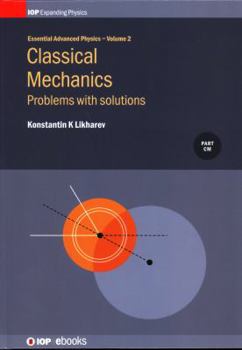 Hardcover Classical Mechanics: Problems with solutions: Problems with solutions Book