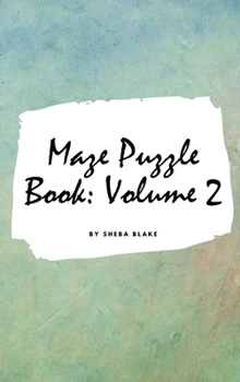 Hardcover Maze Puzzle Book: Volume 2 (Small Hardcover Puzzle Book for Teens and Adults) Book