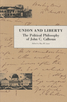 Paperback Union and Liberty: The Political Philosophy of John C. Calhoun Book