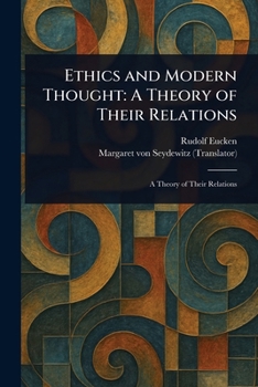 Paperback Ethics and Modern Thought: A Theory of Their Relations Book