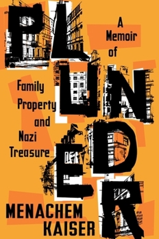 Hardcover Plunder: A Memoir of Family Property and Nazi Treasure Book