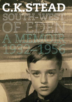 Hardcover South-West of Eden: A Memoir, 1932-1956 Book