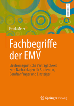 Paperback Fachbegriffe Der Emv: Elektromagnetische Verträglichkeit Zum Nachschlagen Für Studenten, Berufsanfänger Und Einsteiger [German] Book