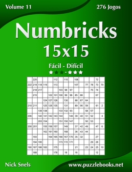 Paperback Numbricks 15x15 - Fácil ao Difícil - Volume 11 - 276 Jogos [Portuguese] Book