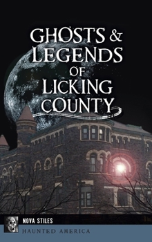 Hardcover Ghosts & Legends of Licking County Book
