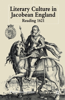 Paperback Literary Culture in Jacobean England: Reading 1621 Book