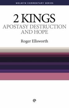 Paperback Apostasy, Destruction and Hope: 2 Kings Simply Explained Book