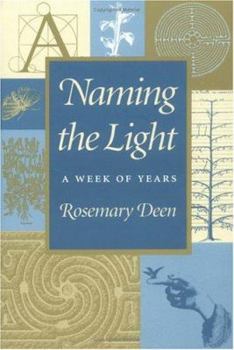 Paperback Naming the Light: A Week of Years Book