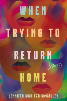 Hardcover When Trying to Return Home: Stories Book