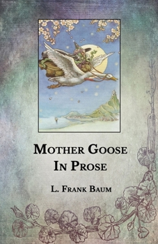 Paperback Mother Goose In Prose Book