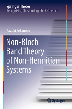 Paperback Non-Bloch Band Theory of Non-Hermitian Systems Book