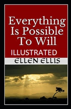Paperback Everything Is Possible To Will Illustrated Book