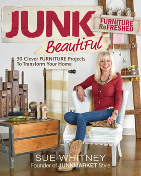Paperback Junk Beautiful: Furniture Refreshed: 30 Clever Furniture Projects to Transform Your Home Book