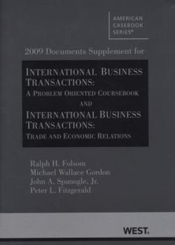 Paperback International Business Transactions, 2009 Documents Supplement: A Problem-Oriented Coursebook, Tenth Edition/Trade and Economic Relations, First Editi Book