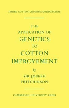 Paperback The Application of Genetics to Cotton Improvement Book