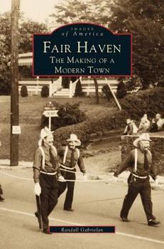 Fair Haven: The Making of a Modern Town - Book  of the Images of America: New Jersey